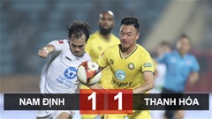  Kết quả Nam Định 1-1 Thanh Hóa: Hàng thủ mắc sai lầm, Nam Định rơi điểm